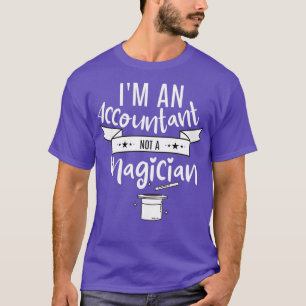 Accountant geen Magiciër 2 T-shirt
