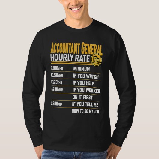 Accountant General Hourly Rate   Accountant Accoun T-shirt (Voorkant)