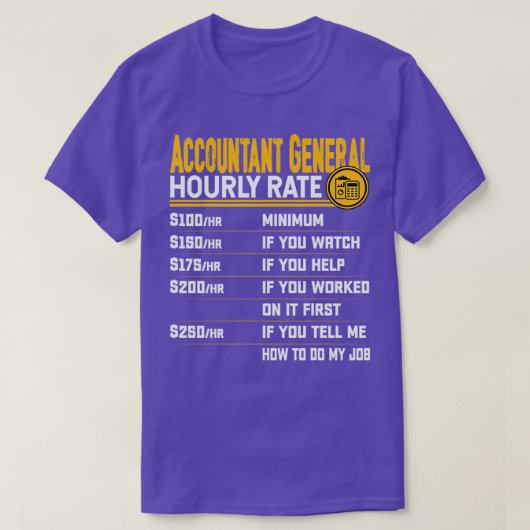 Accountant General Hourly Rate Funny Accountant T-shirt (Design voorkant)