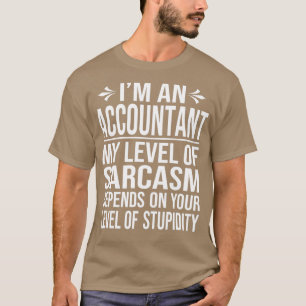 accountant gezegde grappig cadeau t-shirt
