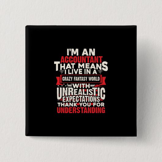 Accountant Gift | I Am An Accountant Vierkante Button 5,1 Cm (Voorkant)