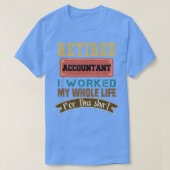 Accountant Gifts in ruste Accountant die ik werkte T-shirt (Design voorkant)