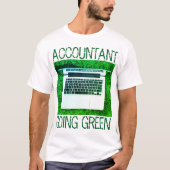 "Accountant Going Green" T-Shirt (Voorkant)