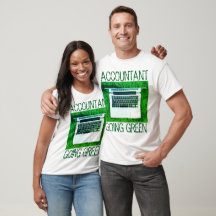 "Accountant Going Green" T-Shirt