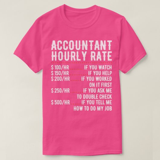 Accountant: Hourly Rate Funny Accountant CPA Analy T-shirt (Design voorkant)