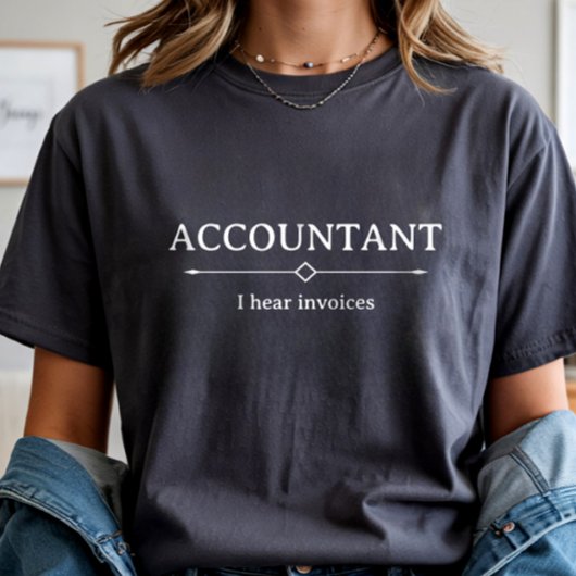 Accountant I Hear Invoices, Accounting CPA Funny Tri-Blend Shirt