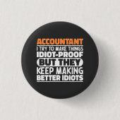 Accountant Ik probeer dingen Idiot Proof cool te m Ronde Button 3,2 Cm (Voorkant)