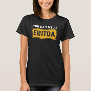 Accountant Je had me al bij EBITDA T-shirt