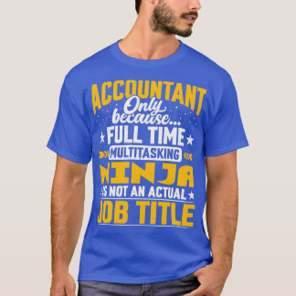 Accountant Job Title Funny Analyst Auditor Bookkee T-shirt