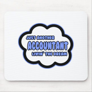 Accountant.. Livin' The Dream Muismat