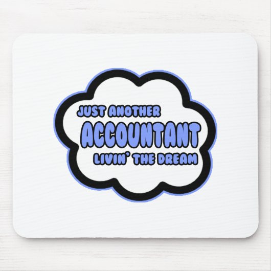 Accountant.. Livin' The Dream Muismat (Voorkant)