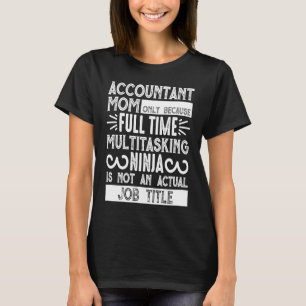 Accountant mam alleen omdat t-shirt