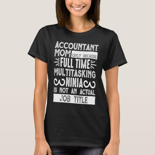 Accountant mam alleen omdat t-shirt (Voorkant)