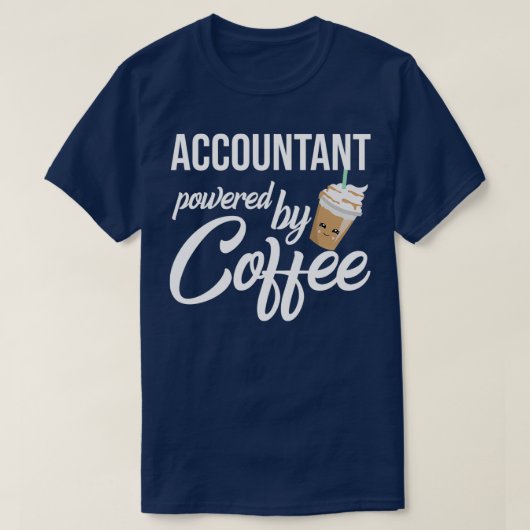 Accountant met Coffee Funny Gift Idea T-shirt (Design voorkant)