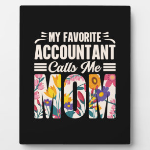 Accountant Mijn favoriete accountant belt me mama Fotoplaat