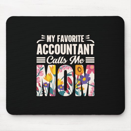 Accountant Mijn favoriete accountant belt me mama Muismat (Voorkant)