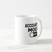 Accountant Mode is uit, Funny Accountant Koffiemok (Voorkant rechts)