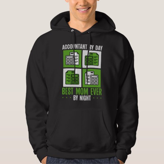 Accountant Mom Best Mama Ever Accountanting Mother Hoodie (Voorkant)