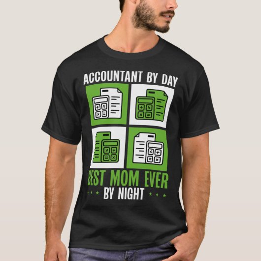 Accountant Mom Best Mama Ever Accountanting Mother T-shirt (Voorkant)