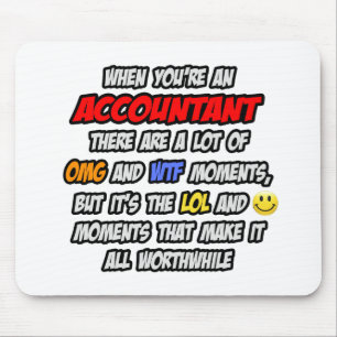 Accountant ... OMG WTF LOL Muismat