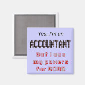 Accountant Powers Funny Kantoor Gezegde Magnet (Voorkant / Achterkant)