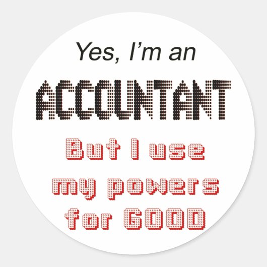 Accountant Powers Funny Office Humor Gezegde Ronde Sticker (Voorkant)