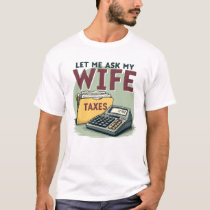 Accountant Shirt - Laat me eerst mijn vrouw vragen