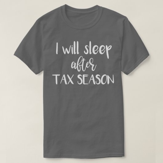 Accountant Slaapstand na belastingseizoen T-shirt (Design voorkant)