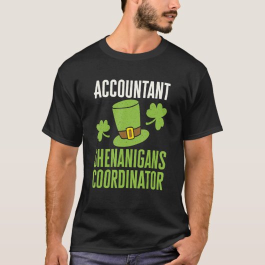 Accountant St Patricks Day Shenanigans Coordinator T-shirt (Voorkant)
