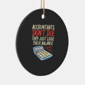 Accountant verliest gewoon zijn saldo keramisch ornament (Rechts)