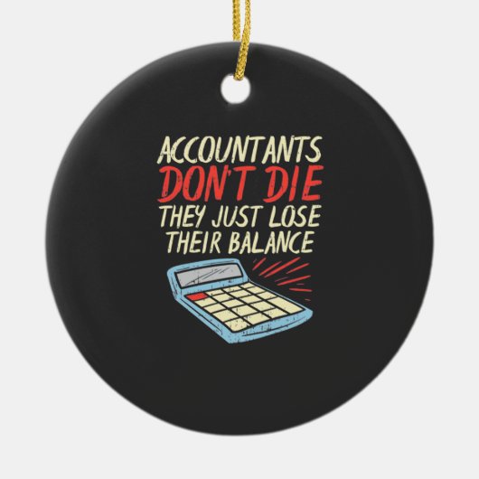 Accountant verliest gewoon zijn saldo keramisch ornament (Voorkant)