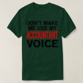 Accountant Voice Funny Cpa-Gezegden T-shirt (Design voorkant)