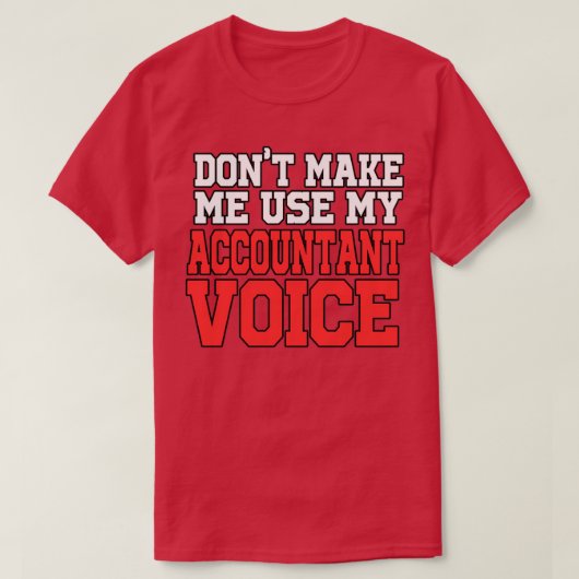Accountant Voice grappige accountant T-shirt (Design voorkant)