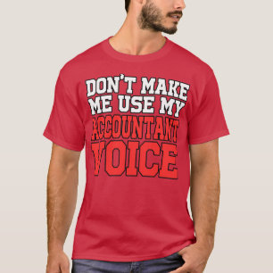 Accountant Voice grappige accountant T-shirt
