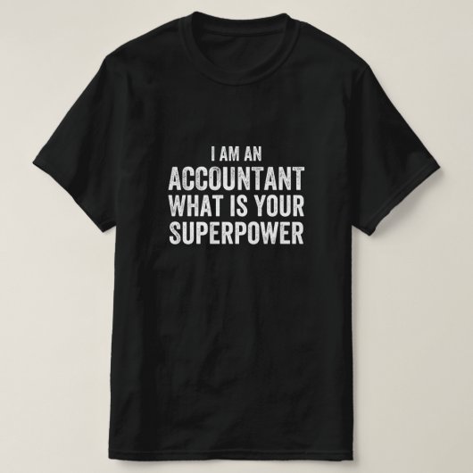 accountant What is your Superpower T-shirt (Design voorkant)