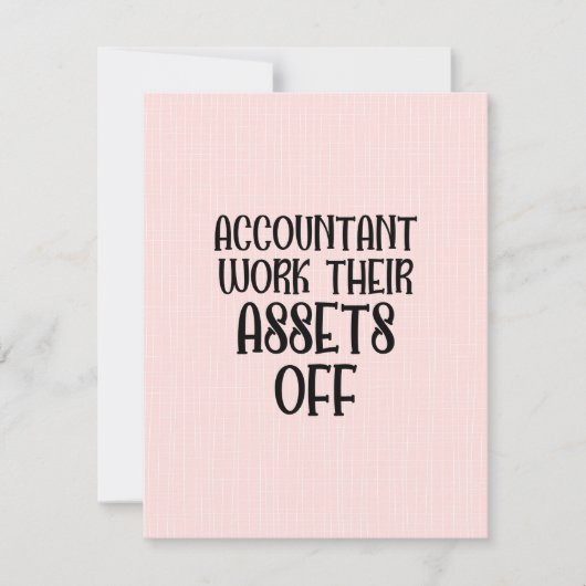 Accountant Work Their Assets Off Bedankkaart (Voorkant)