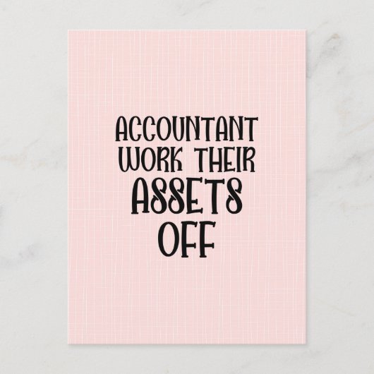 Accountant Work Their Assets Off Briefkaart (Voorkant)