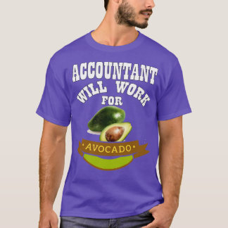 Accountant zal werken voor Avocado Classic TShirt
