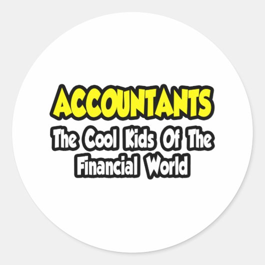 Accountants...Cool Kind van de financiële wereld Ronde Sticker (Voorkant)