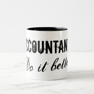 Accountants doen het beter - Kantoorhumor cadeau i Tweekleurige Koffiemok