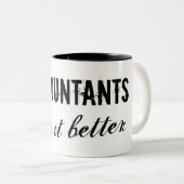 Accountants doen het beter - Office humor gift Tweekleurige Koffiemok (Voorkant rechts)