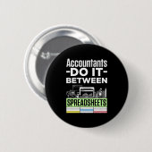 Accountants doen het tussen spreadsheets ronde button 5,7 cm (Voorkant /achterkant)