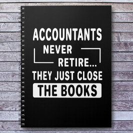 Accountants gaan nooit met pensioen grappige quote notitieboek