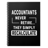 Accountants gaan nooit met pensioen Kantoor-colleg Notitieboek (Voorkant)