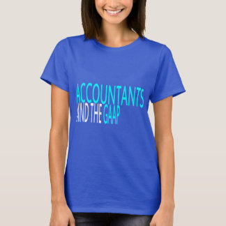 Accountants, GAAP T-shirt