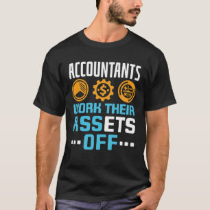 Accountants werken met hun middelen van grappige C T-shirt