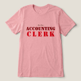 "Accounting Clerk" T-Shirt