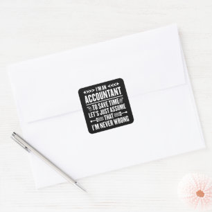 Accounting Humor Quote Ik ben een accountant belas Vierkante Sticker