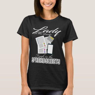 Accounting Lady In The Street Freak In Spreadsheet T-shirt