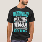 Accounts Assistent Functie Titel Beroep Vaardighed T-shirt (Voorkant)